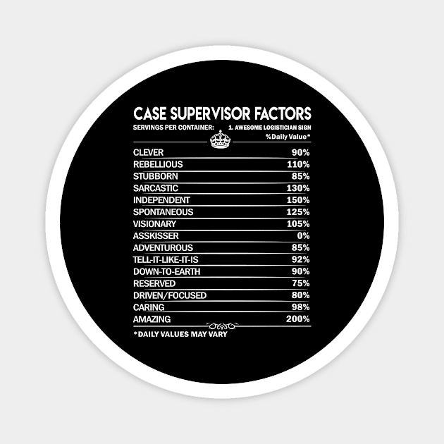 Case Supervisor T Shirt - Case Supervisor Factors Daily Gift Item Tee Magnet by Jolly358